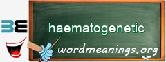 WordMeaning blackboard for haematogenetic